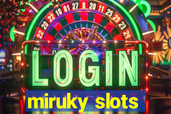 miruky slots